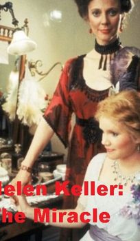 Helen Keller: The Miracle Continues