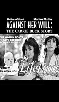 Against Her Will: The Carrie Buck Story