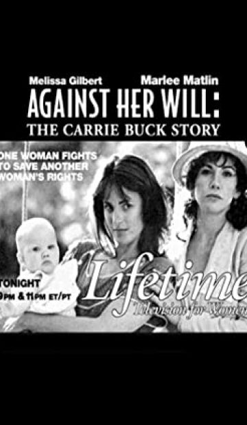 Against Her Will: The Carrie Buck Story