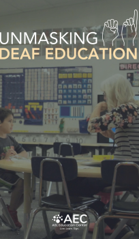 Unmasking Deaf Education
